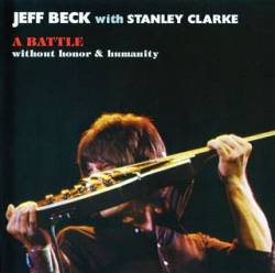 Jeff Beck : A Battle Without Honor & Humanity
